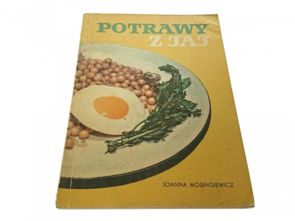 POTRAWY Z JAJ - Joanna Mosingiewicz (1967) Tylko dziś