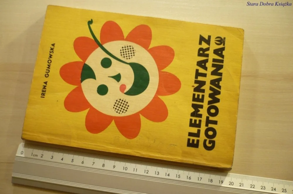 Łatwy zwrot ELEMENTARZ GOTOWANIA - Irena Gumowska (1989)