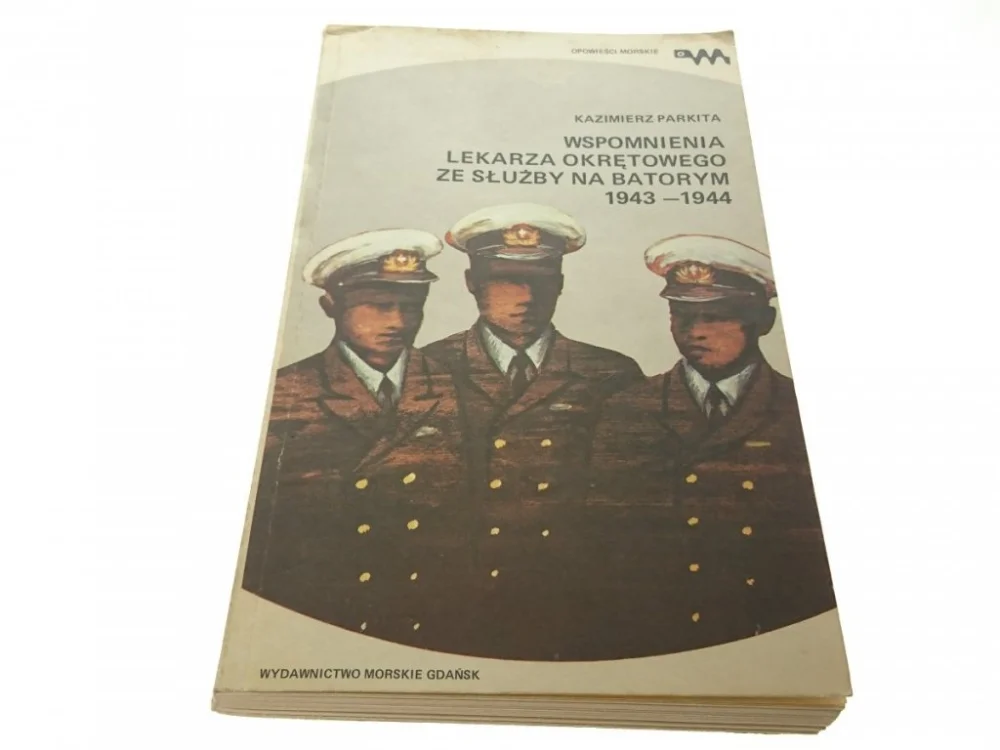 WSPOMNIENIA LEKARZA OKRĘTOWEGO ZE SŁUŻBY... (1987) Sprawdź teraz