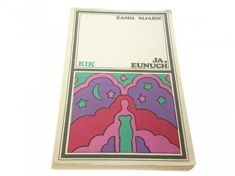 Zamów teraz JA, EUNUCH - Ćamil Sijarić (1975)