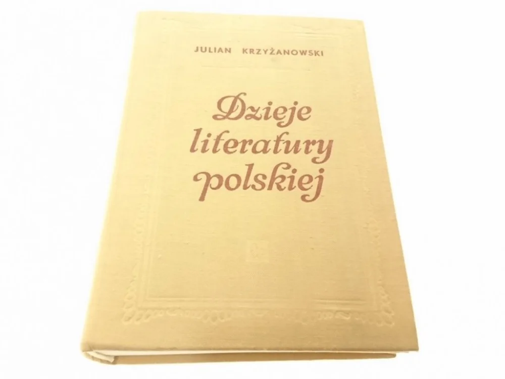 Kup teraz DZIEJE LITERATURY POLSKIEJ - Krzyżanowski (1969)