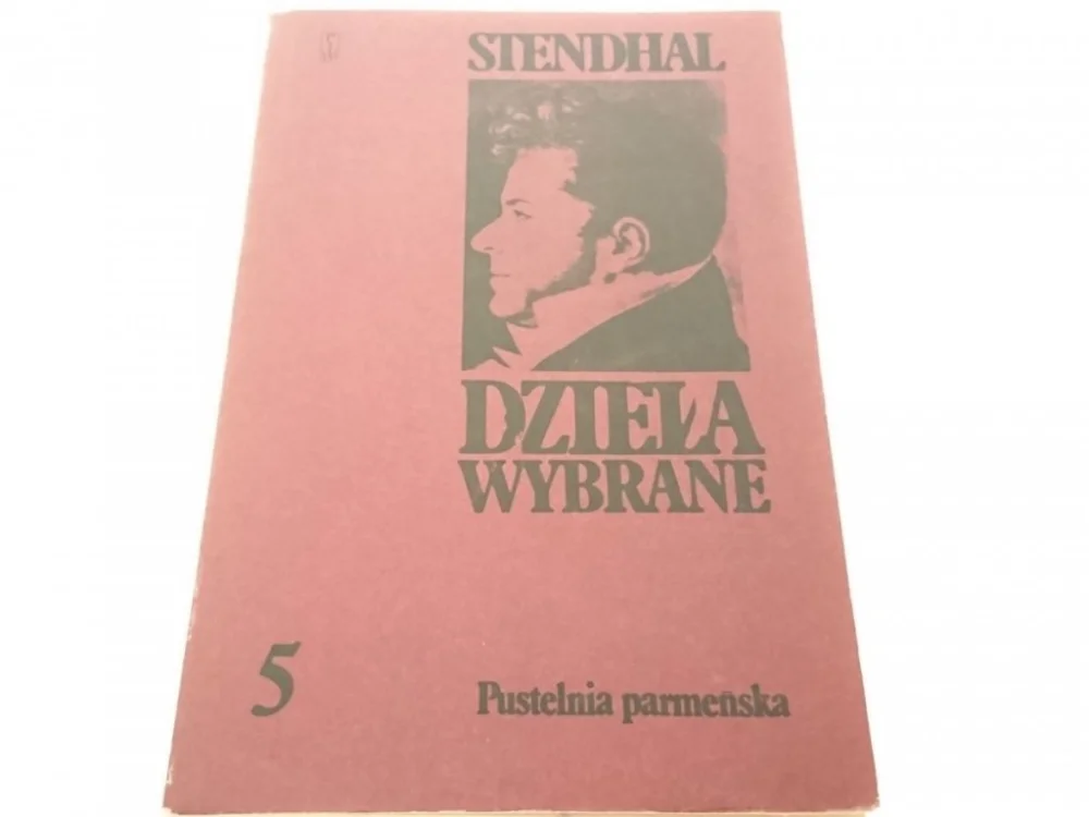 Ekspresowa dostawa DZIEŁA WYBRANE 5 PUSTELNIA PARMEŃSKA Stendhal 1985