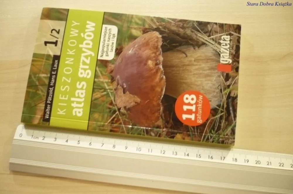 Niska cena KIESZONKOWY ATLAS GRZYBÓW CZĘŚĆ 1/2 - Patzold 2007