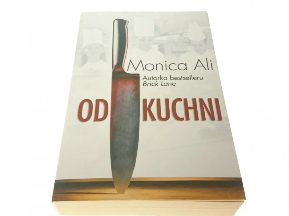 OD KUCHNI - Monica Ali (2010) Ostatnie sztuki