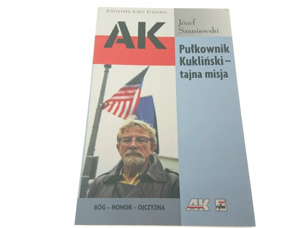 AK. PUŁKOWNIK KUKLIŃSKI - TAJNA MISJA - Szaniawski Dodaj do koszyka