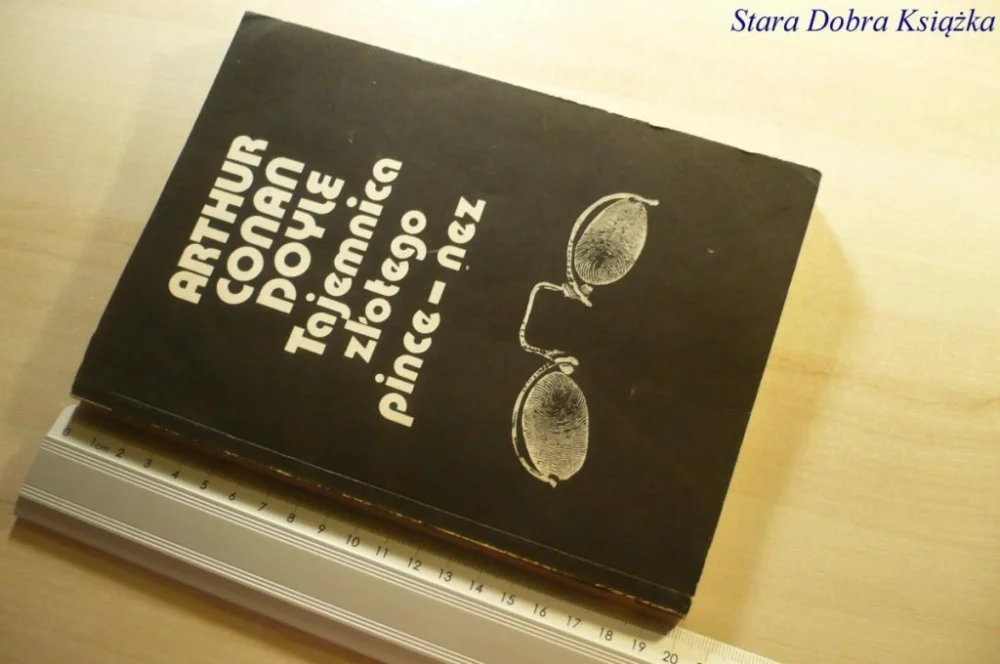 TAJEMNICA ZŁOTEGO PINCE-NEZ - Arthur Conan Doyle Nowość