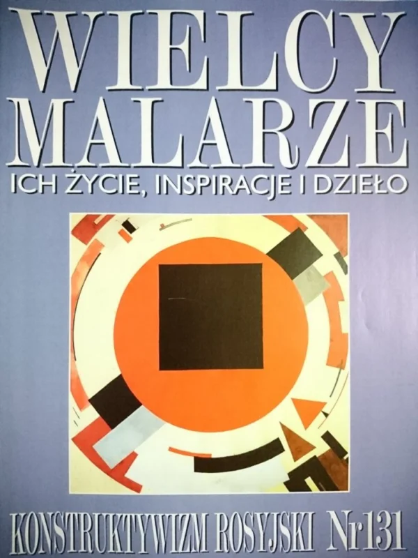 Cena promocyjna WIELCY MALARZE 131 KONSTRUKTYWIZM ROSYJSKI