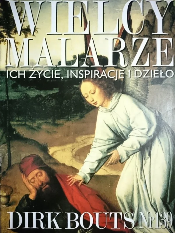 Tylko dziś WIELCY MALARZE 139 DIRK BOUTS