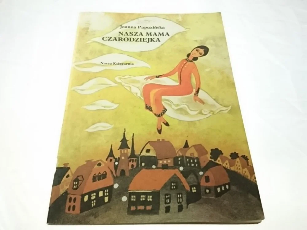 NASZA MAMA CZARODZIEJKA - Joanna Papuzińska 1986 Promocja