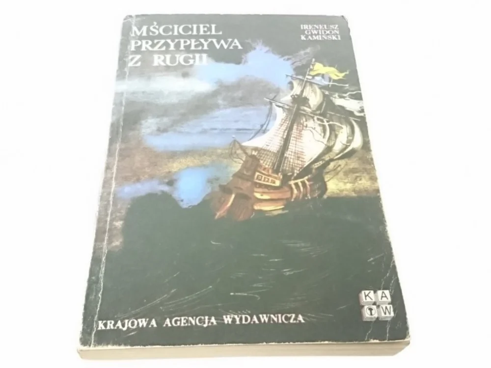 Ostatnie sztuki MŚCICIEL PRZYPŁYWA Z RUGII - I. G. Kamiński 1984