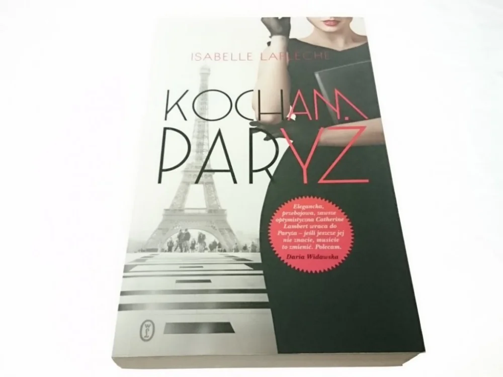 Tylko dziś KOCHAM PARYŻ - Isabelle Lafleche 2013