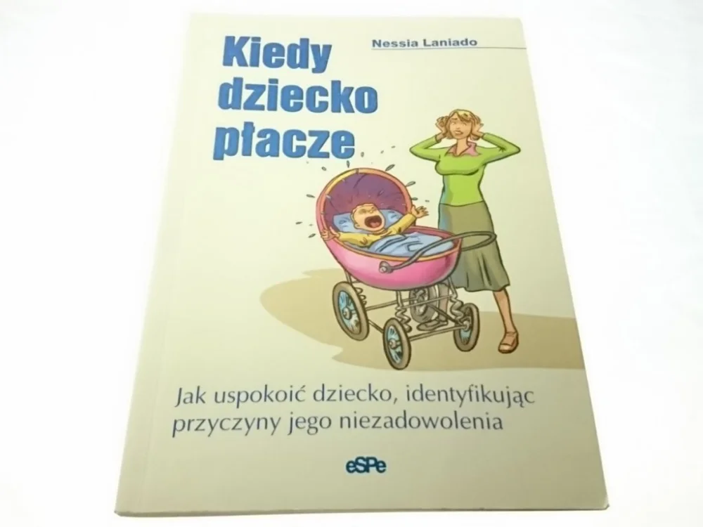 Taniej KIEDY DZIECKO PŁACZE - Nessia Laniado 2007
