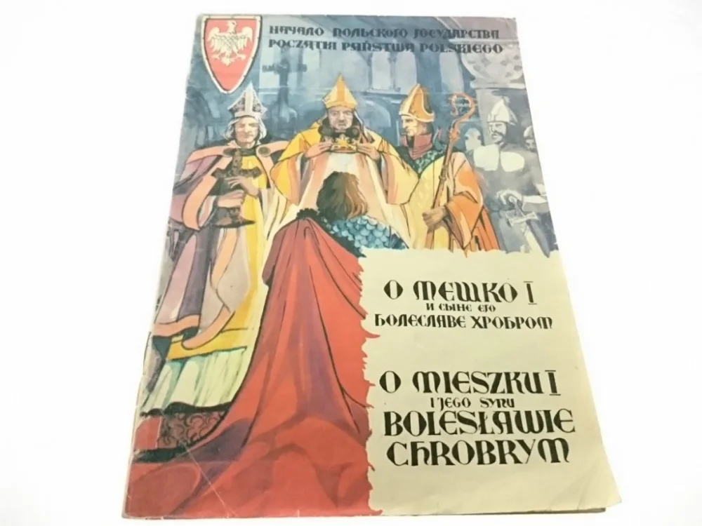 POCZĄTKI PAŃSTWA POLSKIEGO. O MIESZKU I I JEGO SYNU BOLESŁAWIE CHROBRYM. KOMIKS DWUJĘZYCZNY Kup online