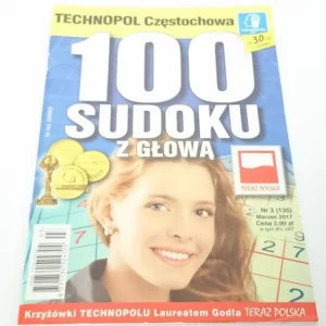 100 SUDOKU Z GŁOWĄ NR 3 (135) MARZEC 2017 Nie przegap
