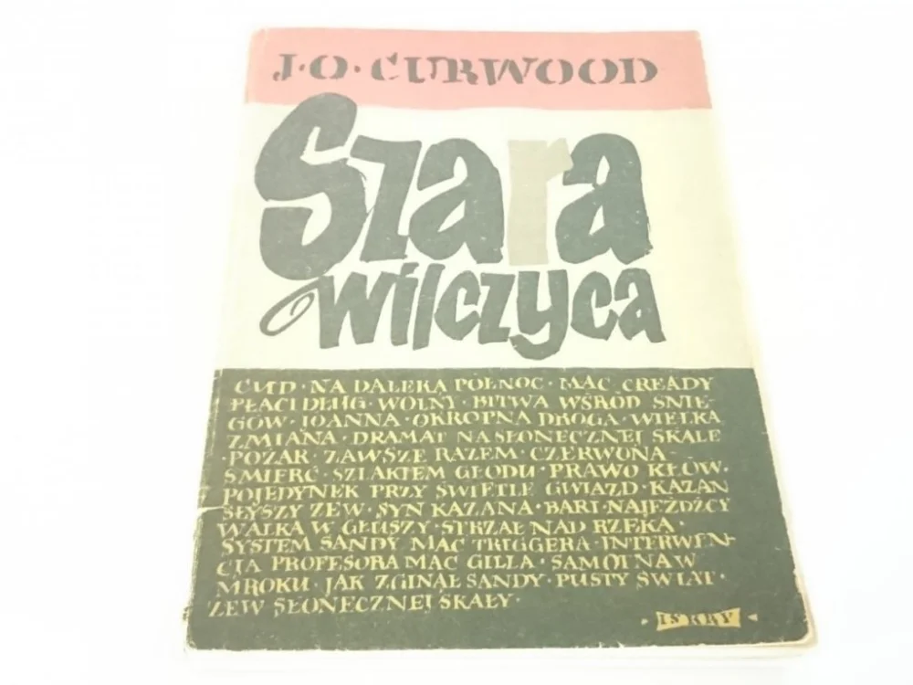 SZARA WILCZYCA - J. O. Curwood 1957 Nowy