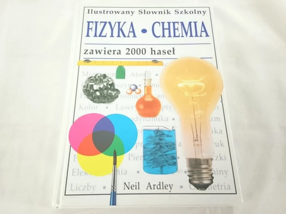 Tylko dziś ILUSTROWANY SŁOWNIK SZKOLNY. FIZYKA CHEMIA 1995