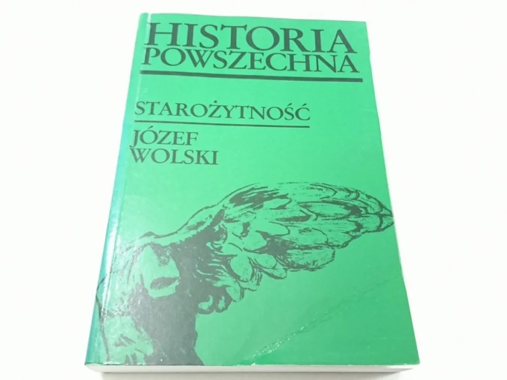 Oferta limitowana HISTORIA POWSZECHNA. STAROŻYTNOŚĆ - Józef Wolski