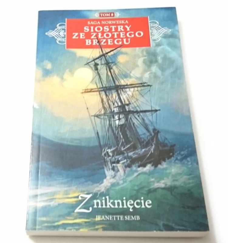 Wyjątkowa oferta SIOSTRY ZE ZŁOTEGO BRZEGU TOM 8 ZNIKNIĘCIE