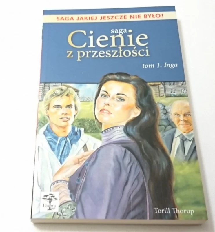 Hit cenowy CIENIE Z PRZESZŁOŚCI TOM 1 INGA Torill Thorup 2004