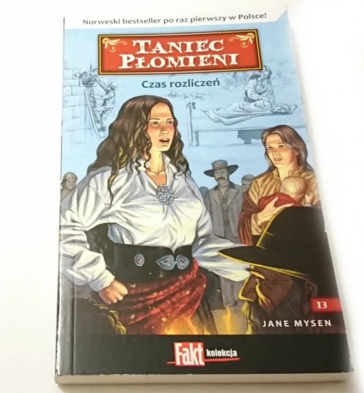 Dostępne od ręki TANIEC PŁOMIENI TOM 13 CZAS ROZLICZEŃ