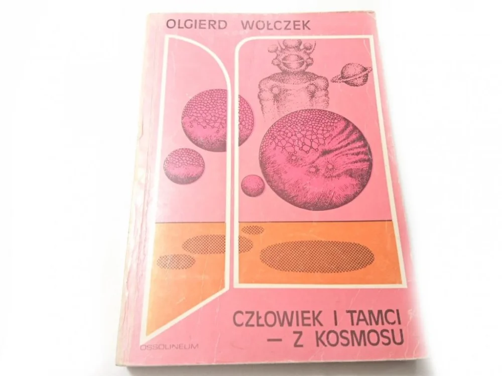 Tani CZŁOWIEK I TAMCI - Z KOSMOSU - Olgierd Wołczek