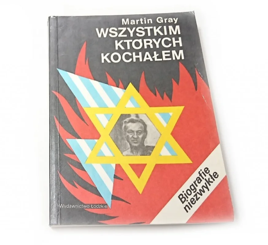 WSZYSTKIM KTÓRYCH KOCHAŁEM - Martin Gray 1990 Ostatnia szansa