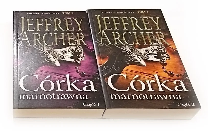 Dostępne od ręki CÓRKA MARNOTRAWNA CZĘŚĆ I i II - Jeffrey Archer