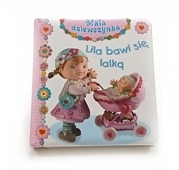 Ostatnie sztuki MAŁA DZIEWCZYNKA. LILA BAWI SIĘ LALKĄ 2009