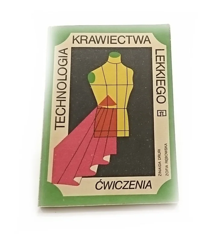 Oferta czasowa TECHNOLOGIA KRAWIECTWA LEKKIEGO. ĆWICZENIA 1978