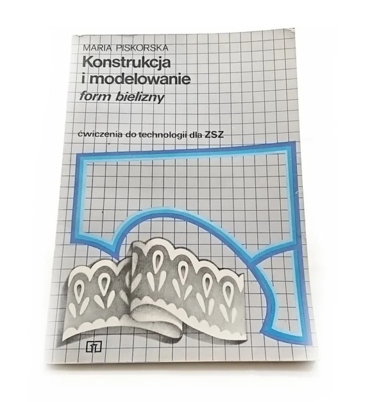 KONSTRUKCJA I MODELOWANIE FORM BIELIZNY Piskorska Nowy