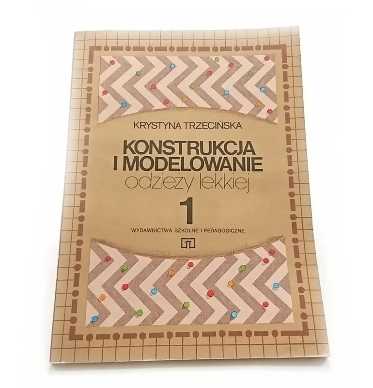Darmowy zwrot KONSTRUKCJA I MODELOWANIE ODZIEŻY LEKKIEJ CZĘŚĆ 1