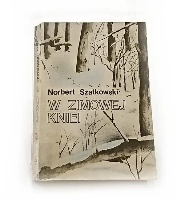 W ZIMOWEJ KNIEI - Norbert Szatkowski 1984 Tylko do końca tygodnia