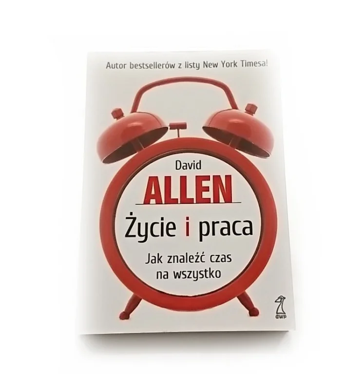 ŻYCIE I PRACA - David Allen 2013 Szybka dostawa