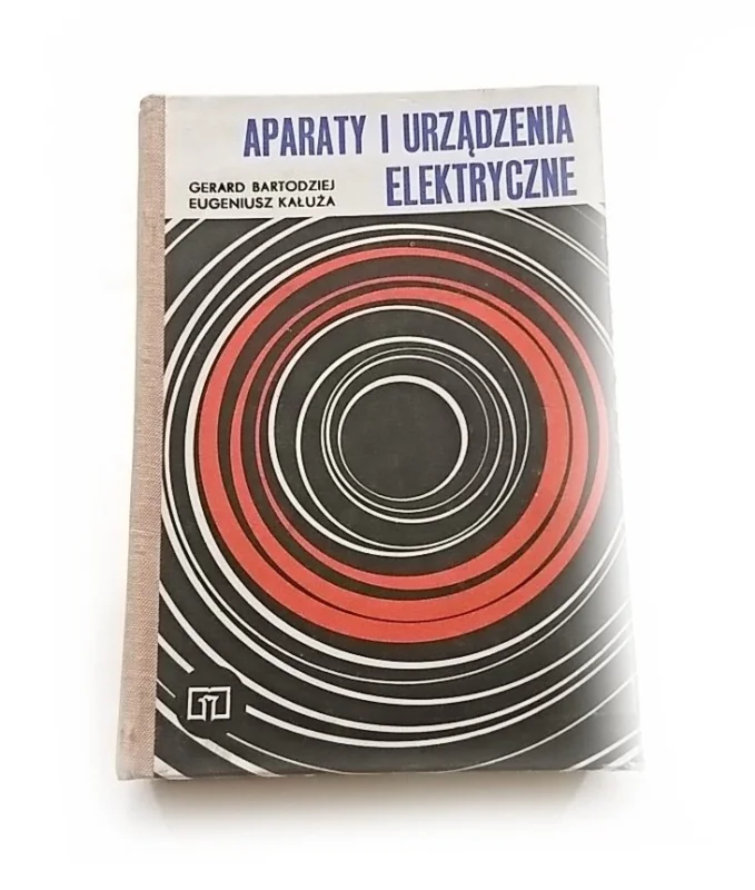 APARATY I URZĄDZENIA ELEKTRYCZNE Gerard Bartodziej Kup teraz