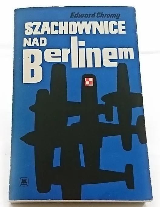 SZACHOWNICE NAD BERLINEM - Edward Chromy 1974 Tylko do końca tygodnia