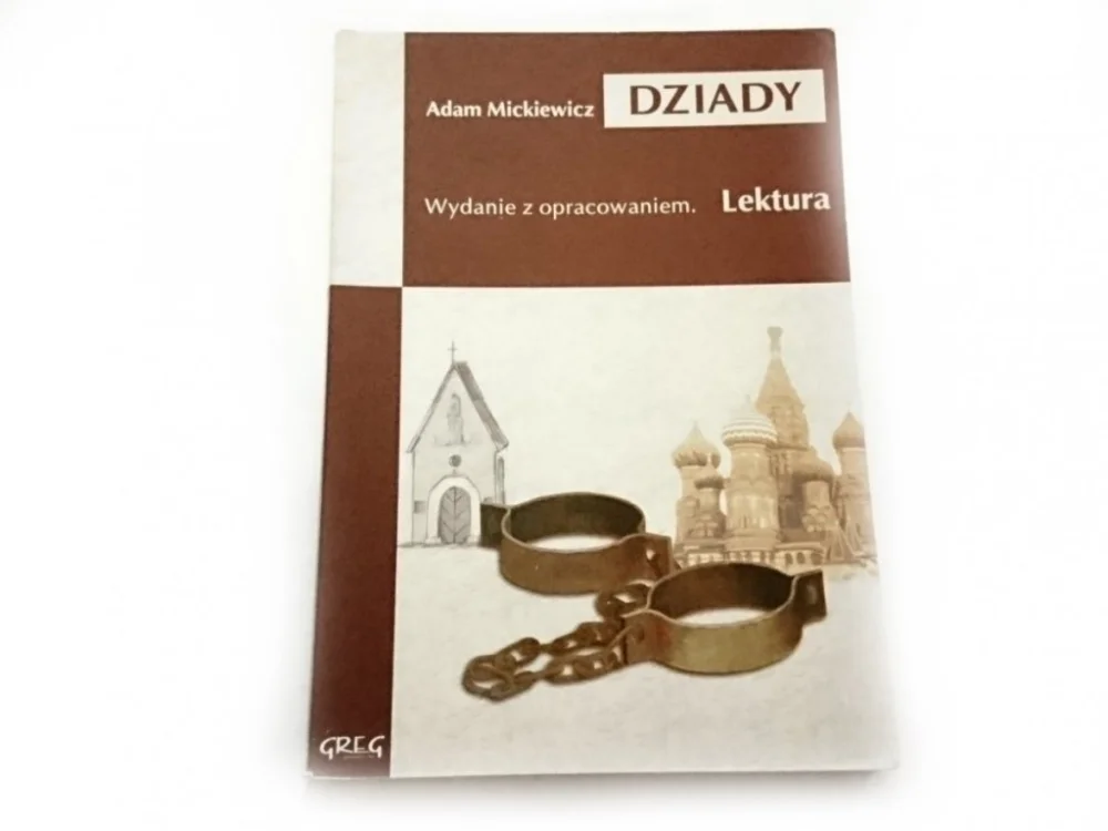 DZIADY - ADAM MICKIEWICZ. WYDANIE Z OPRACOWANIEM Wybór klientów