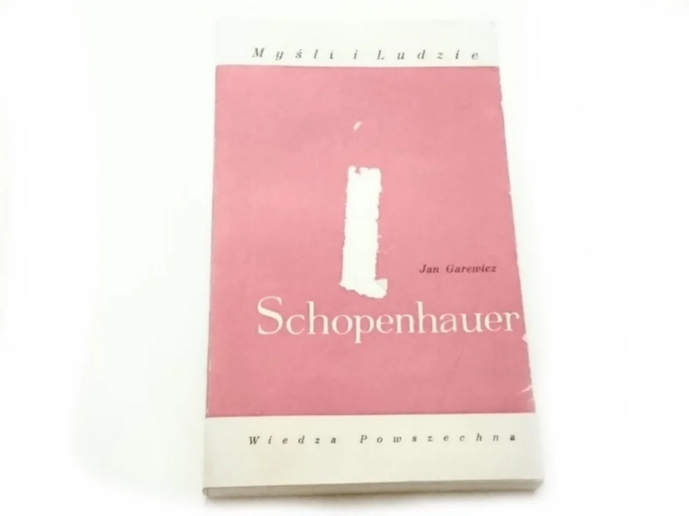 Zamów dziś MYŚLI I LUDZIE. SCHOPENHAUER - Jan Garewicz 1988