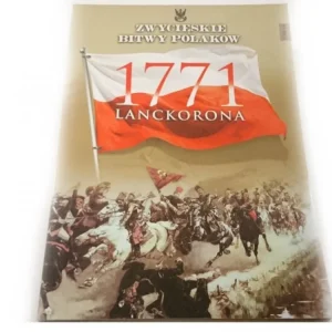 ZWYCIĘSKIE BITWY POLAKÓW TOM 64 1771 LANCKORONA Super okazja