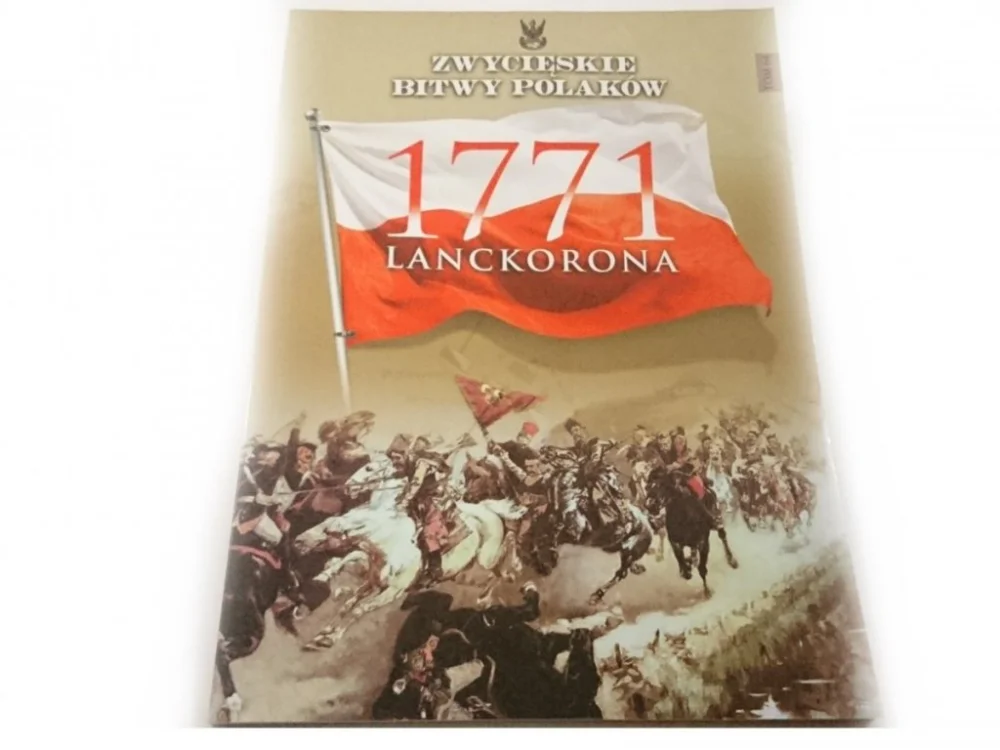 ZWYCIĘSKIE BITWY POLAKÓW TOM 64 1771 LANCKORONA Super okazja