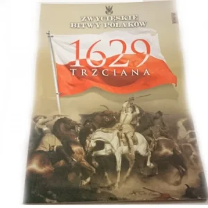ZWYCIĘSKIE BITWY POLAKÓW TOM 58 1629 TRZCIANA Premium
