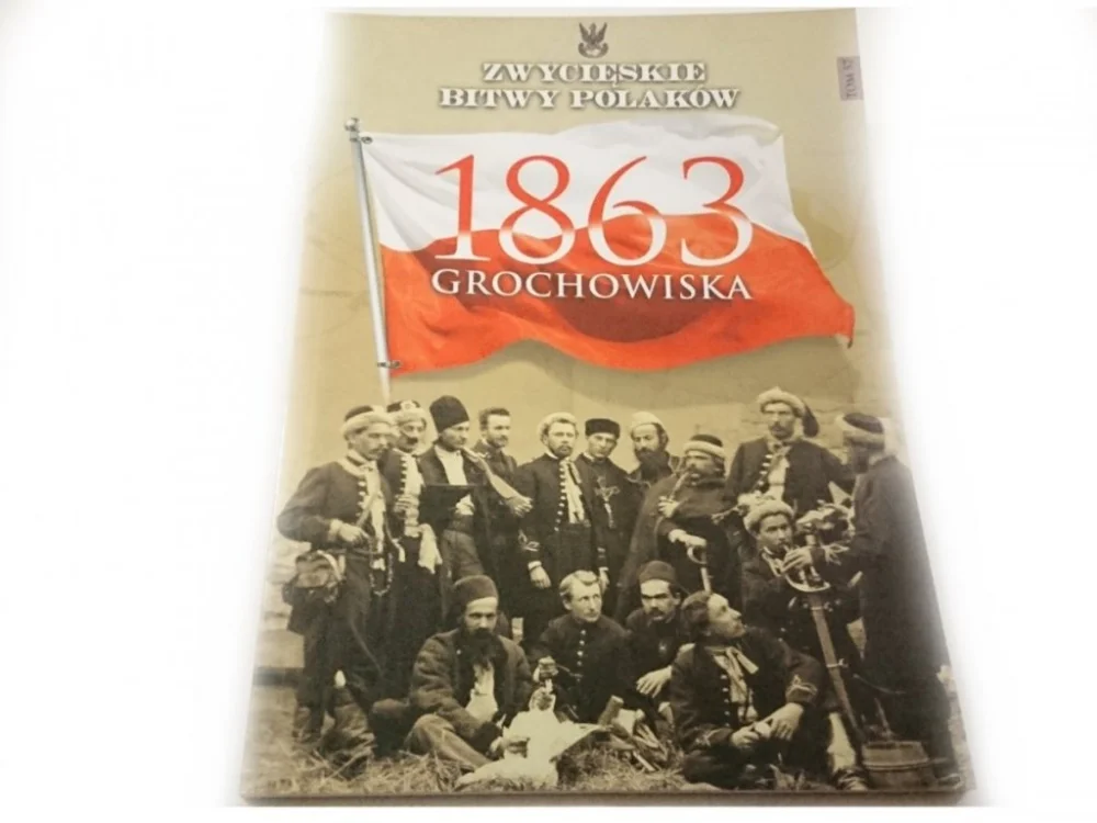 Wyprzedaż ZWYCIĘSKIE BITWY POLAKÓW TOM 57 1863 GROCHOWISKA