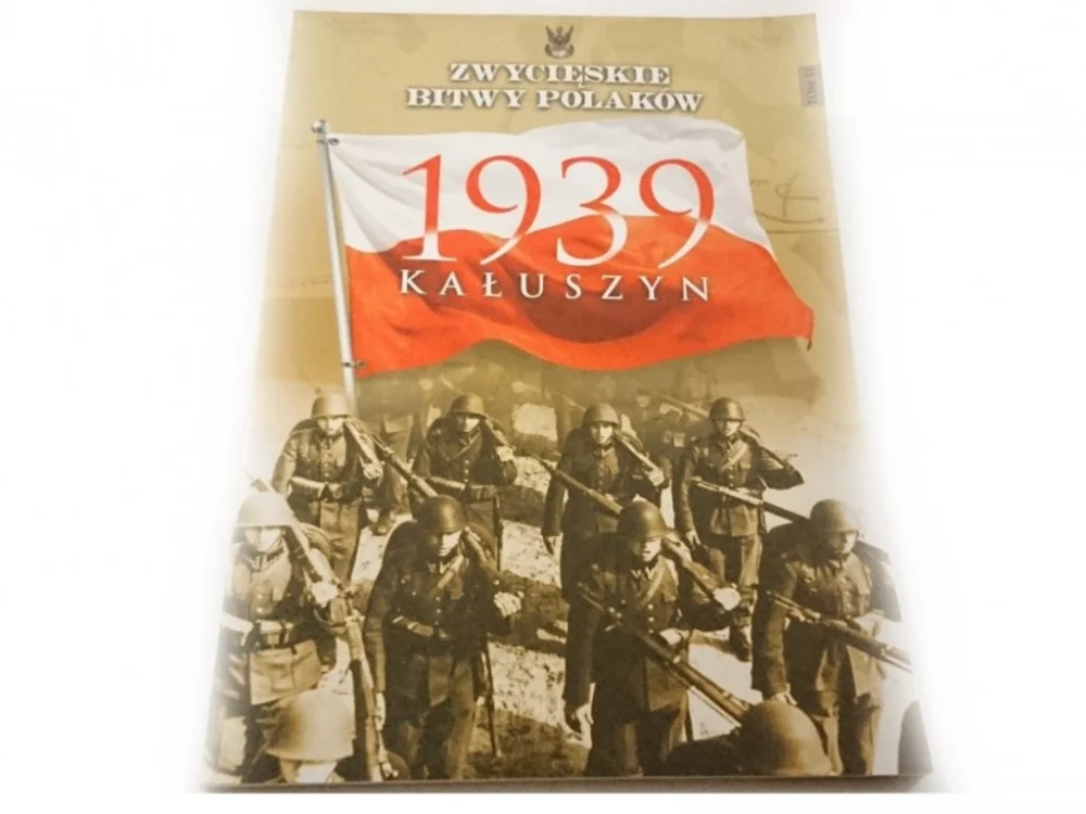 ZWYCIĘSKIE BITWY POLAKÓW TOM 51 1939 KAŁUSZYN Ograniczona ilość