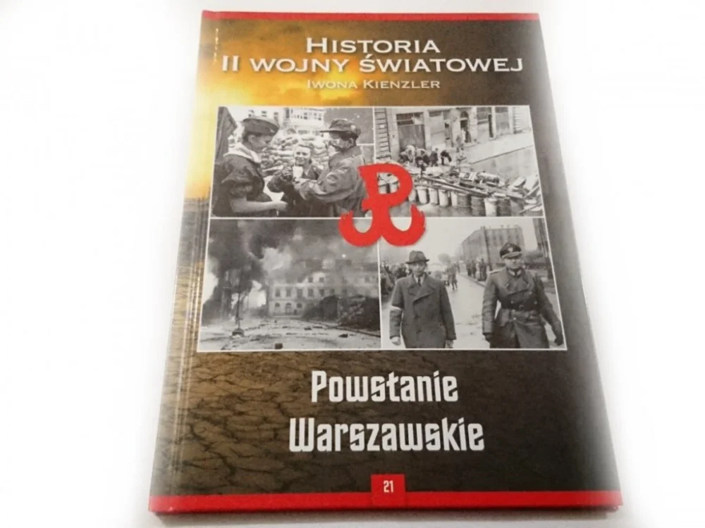 HISTORIA II WOJNY ŚWIATOWEJ TOM 21 POWSTANIE WARSZAWSKIE Ograniczona ilość
