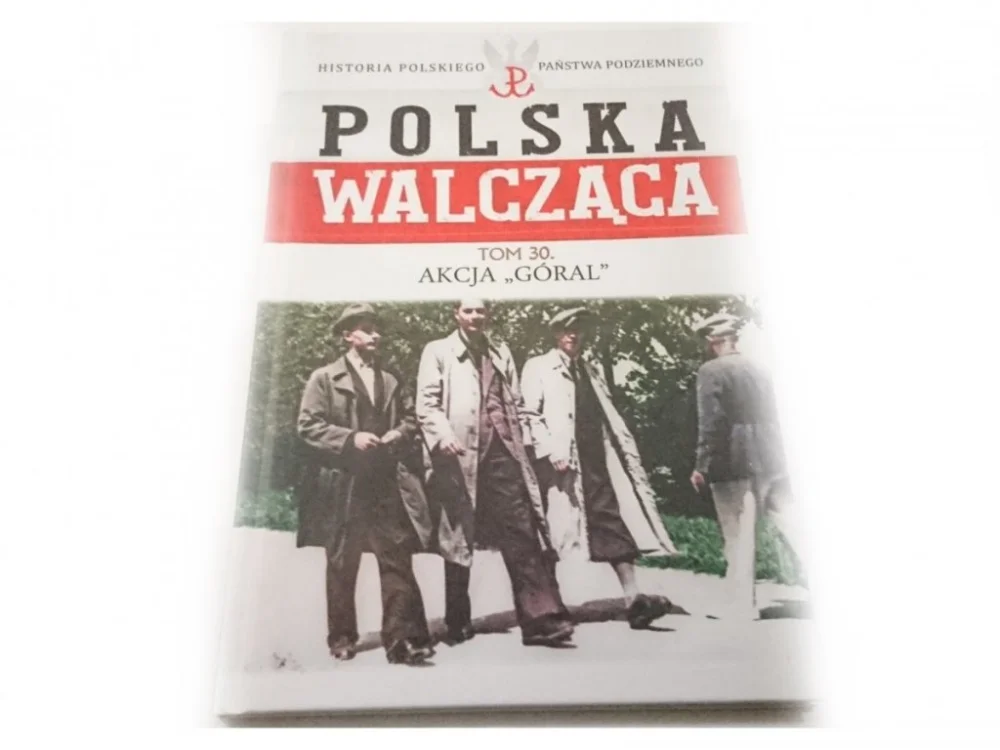 Wybór klientów POLSKA WALCZĄCA TOM 30 AKCJA GÓRAL