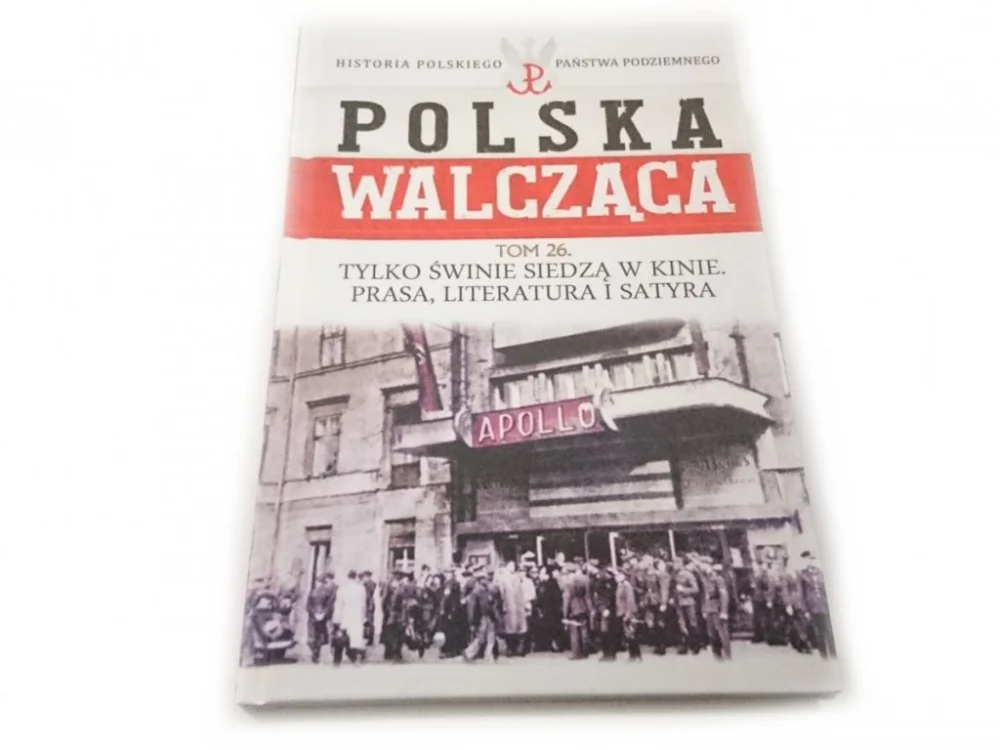 POLSKA WALCZĄCA TOM 26 TYLKO ŚWINIE SIEDZĄ W KINIE Zniżka