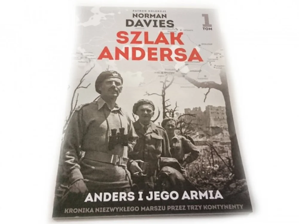 SZLAK ANDERSA TOM 1 ANDERS I JEGO ARMIA Popularny