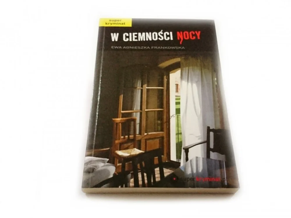 Tylko do końca tygodnia W CIEMNOŚCI NOCY - Ewa Agnieszka Frankowska