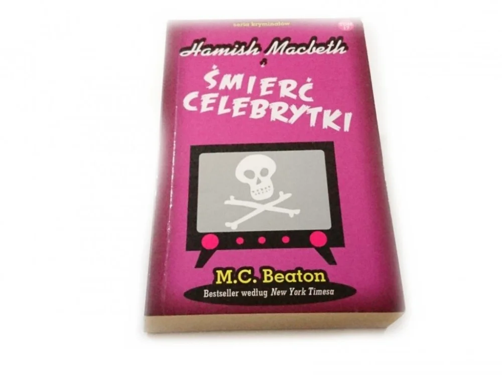 HAMISH MACBETH I TOM 17 ŚMIERĆ CELEBRYTKI Wysoka jakość