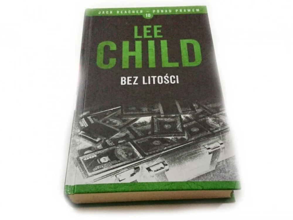 BEZ LITOŚCI - Lee Child 2016 Wysoka jakość