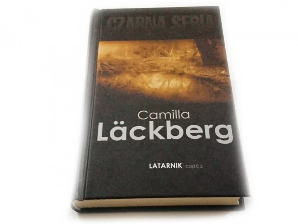Ostatnie sztuki LATARNIK CZĘŚĆ 2 - Camilla Lackberg